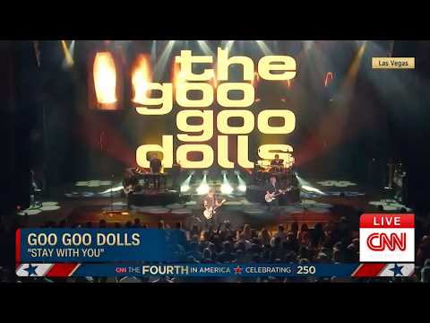 Goo Goo Dolls – "Stay With You" & "Iris" (Live from CNN’s Fourth in America)
