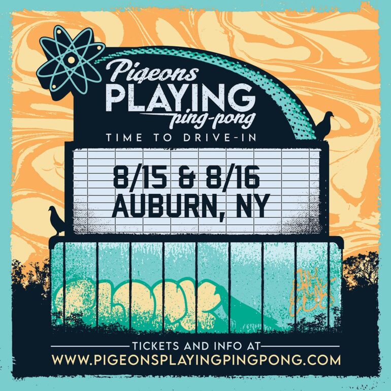Just Announced: Pigeons Playing Ping Pong in Auburn, NY Aug. 15th and 16th